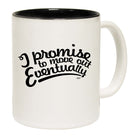 Promise To Move Out Eventually - Funny Coffee Mug