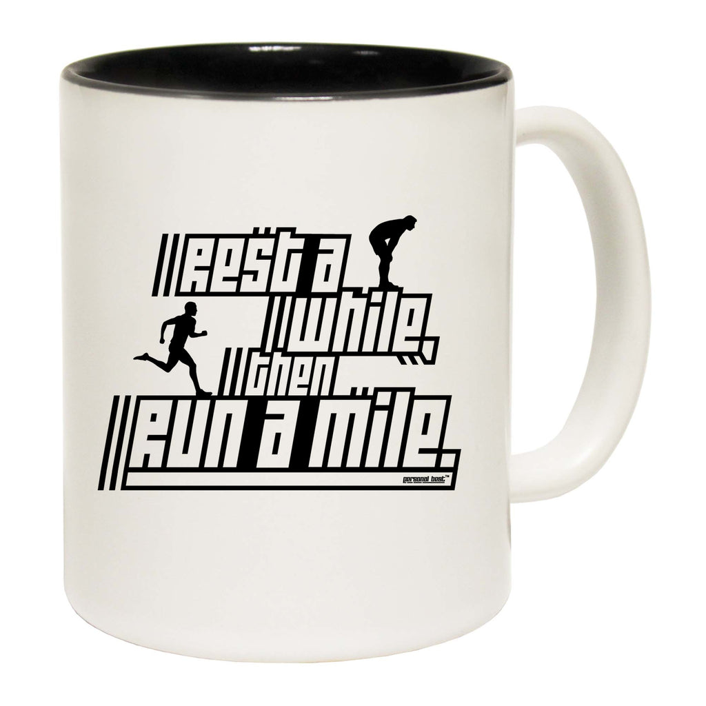 Rest A While Then Run A Mile Running - Funny Coffee Mug