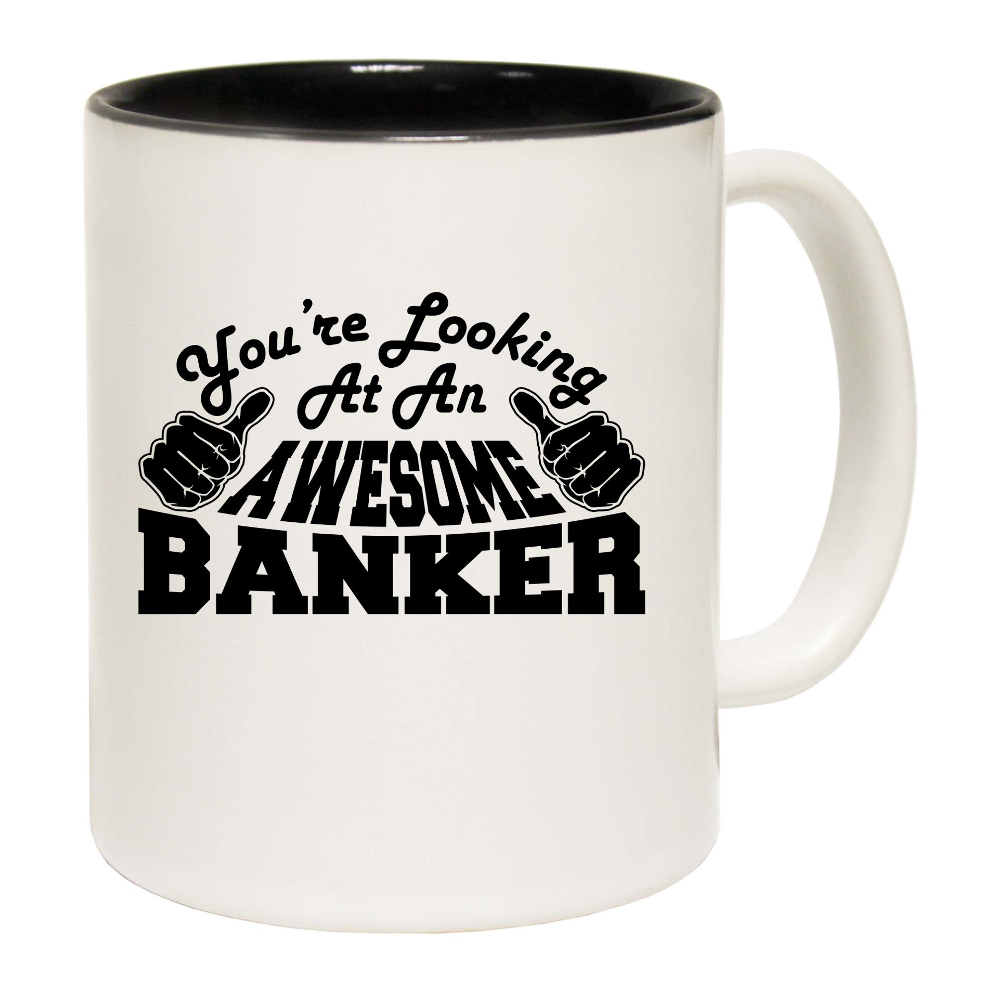 Youre Looking At An Awesome Banker - Funny Coffee Mug