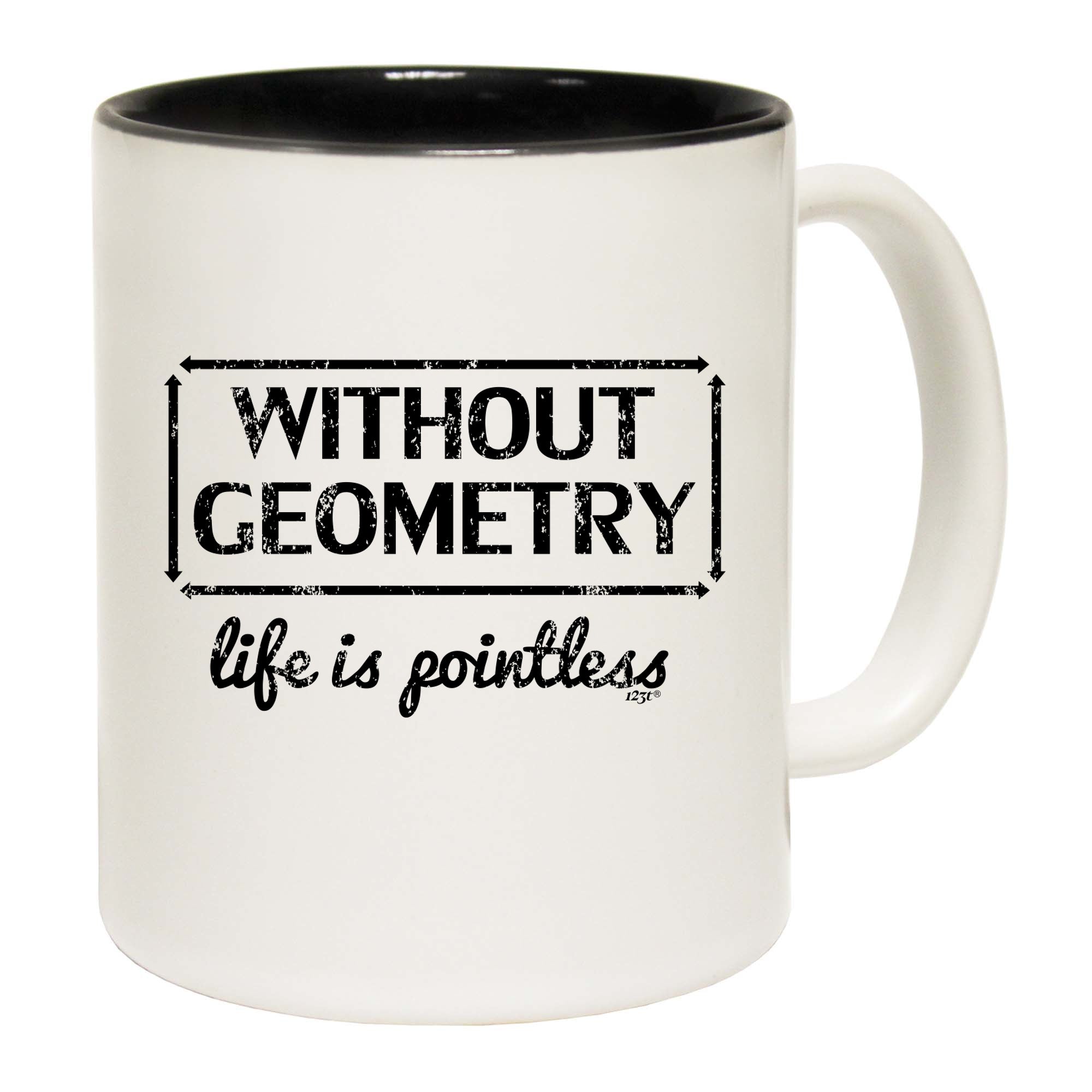 Without Geometry Life Is Pointless - Funny Coffee Mug