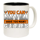 You Can Niver Have Too Many Guitars Electric Bass Guitar - Funny Coffee Mug