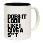 Does It Look Like I Give - Funny Coffee Mug Cup