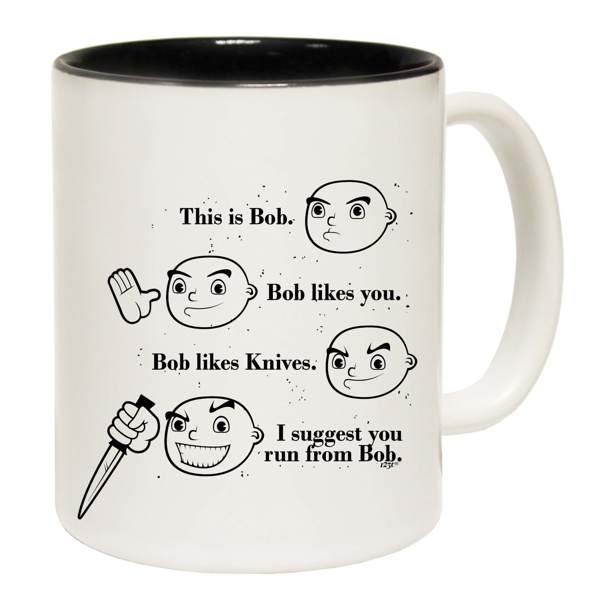 This Is Bob Suggest You Run From Bob White - Funny Coffee Mug