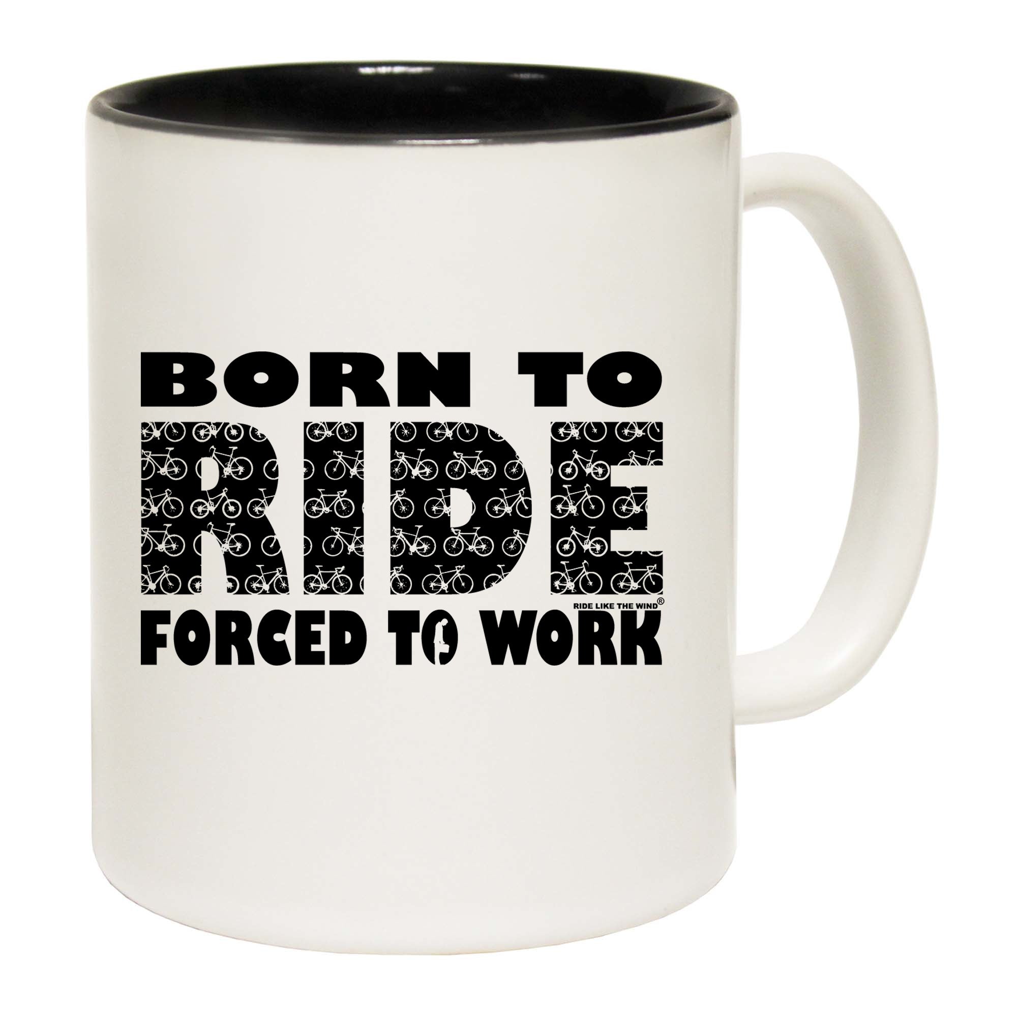 Born To Ride Forced To Work - Funny Coffee Mug