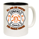 V1 Firemen All Men Are Created Equal Then A Few Become Firemen - Funny Coffee Mug