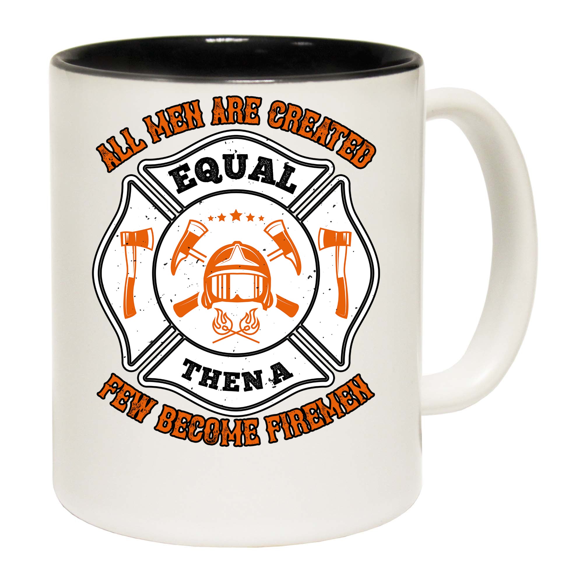 V1 Firemen All Men Are Created Equal Then A Few Become Firemen - Funny Coffee Mug