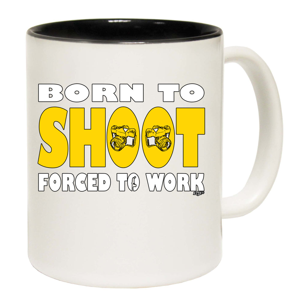 Born To Shoot - Funny Coffee Mug Cup