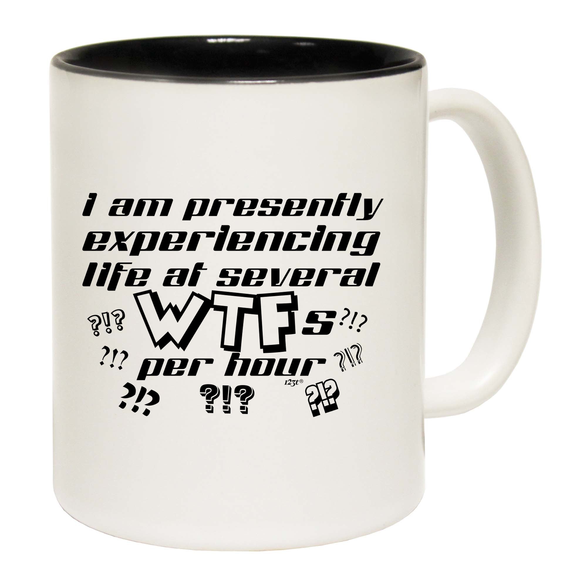 Presently Experiencing Life At Several Wtfs Per Hour - Funny Coffee Mug