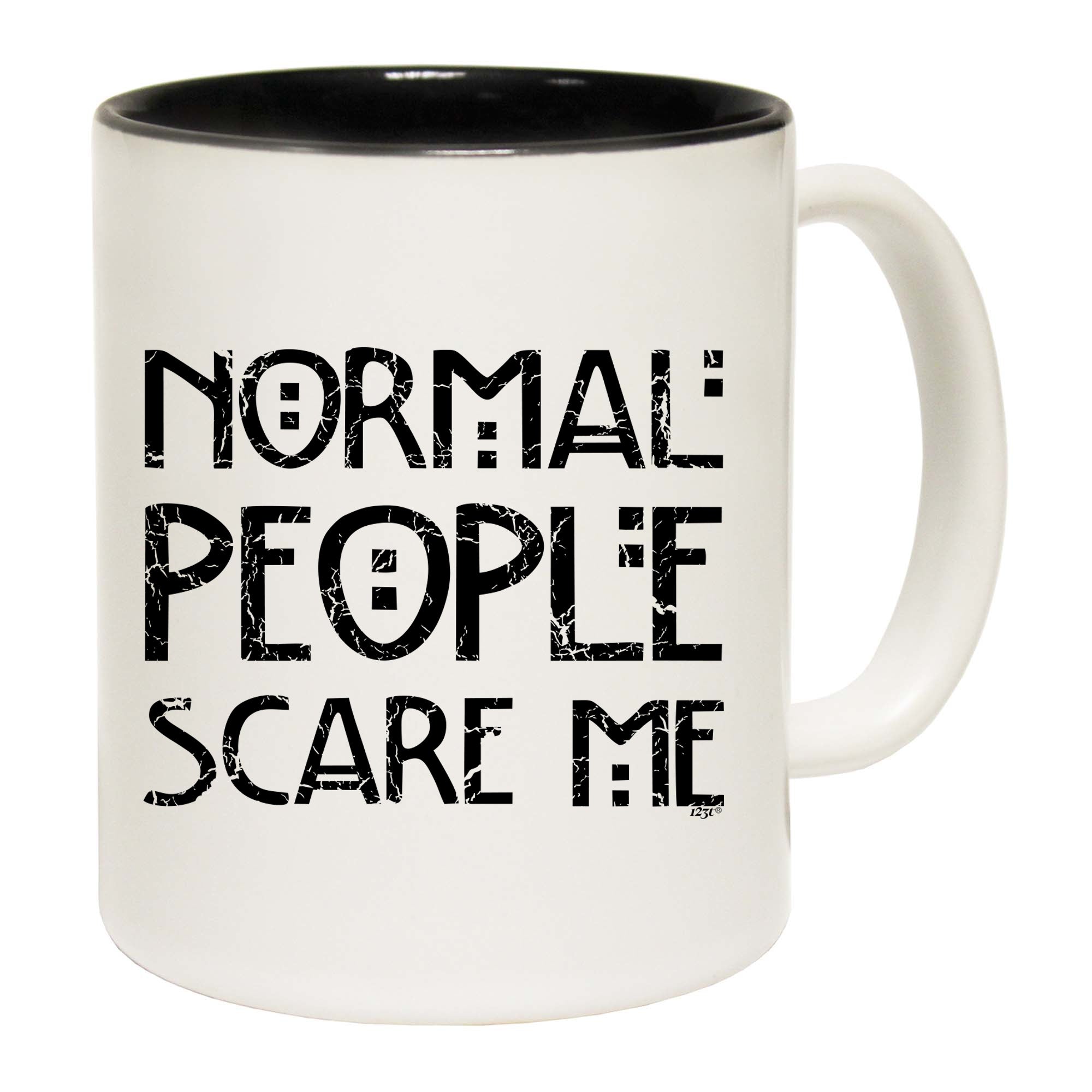 Normal People Scare Me - Funny Coffee Mug