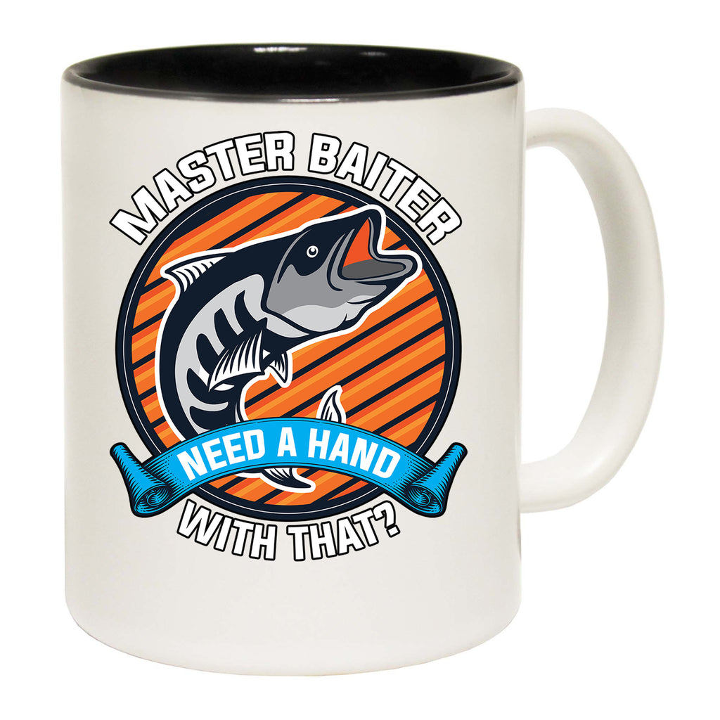 Master Baiter Need A Hand With That Fishing - Funny Coffee Mug