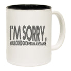 Im Sorry You Looked Good From A Distance - Funny Coffee Mug