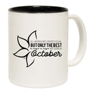 October Birthday All Women Are Created Equal - Funny Coffee Mug