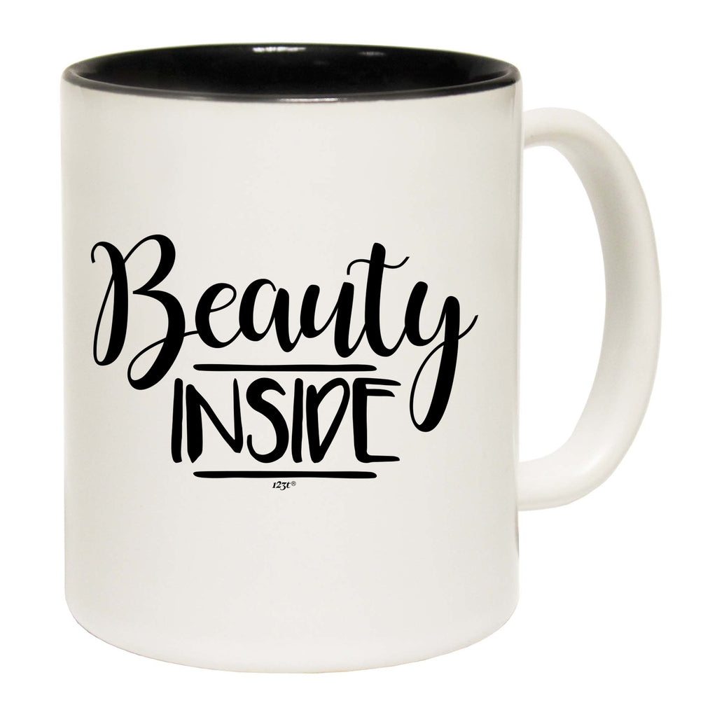 Beauty Inside - Funny Coffee Mug Cup