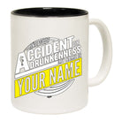 In Case Of Accident Or Drunkenness Your Name - Funny Coffee Mug Cup