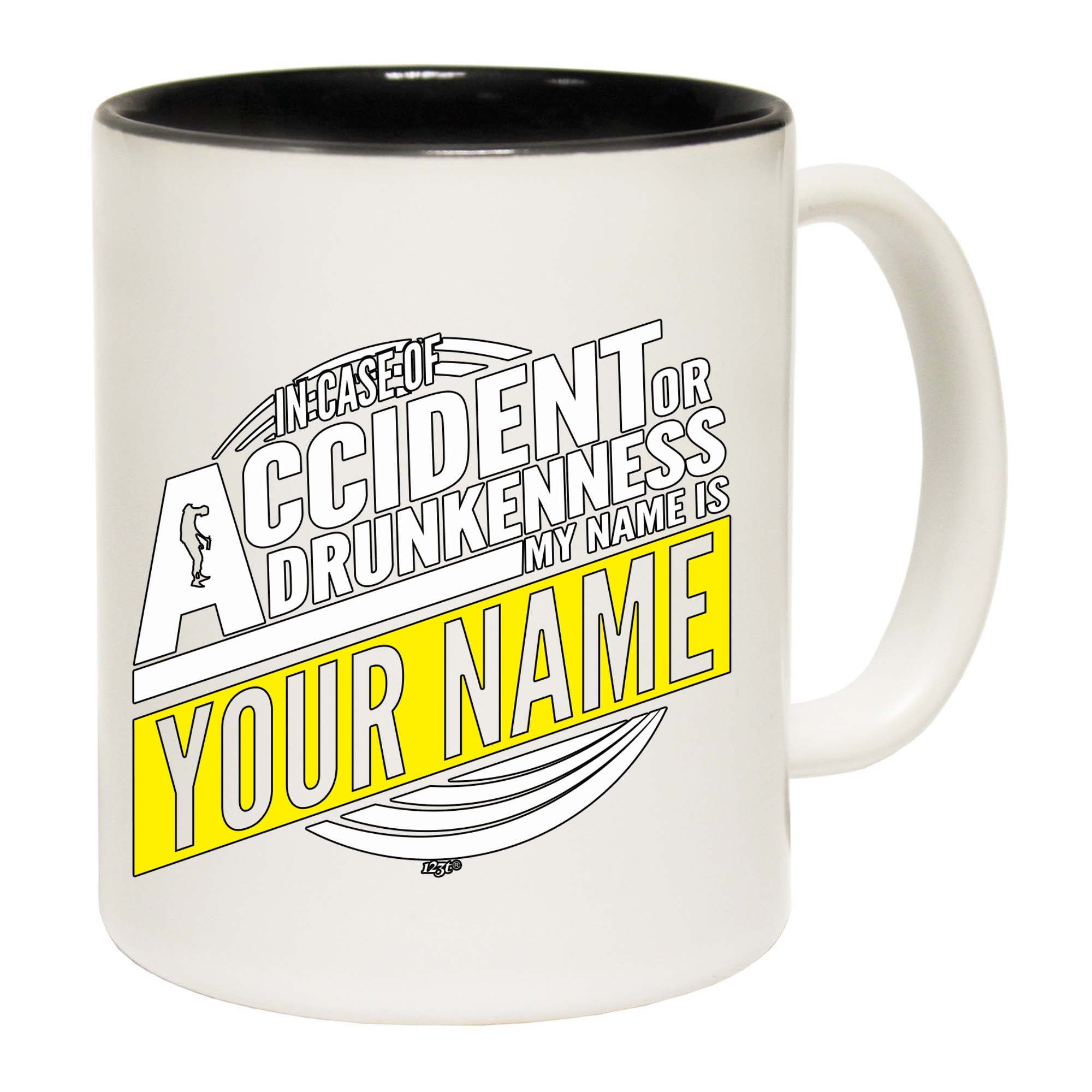 In Case Of Accident Or Drunkenness Your Name - Funny Coffee Mug Cup