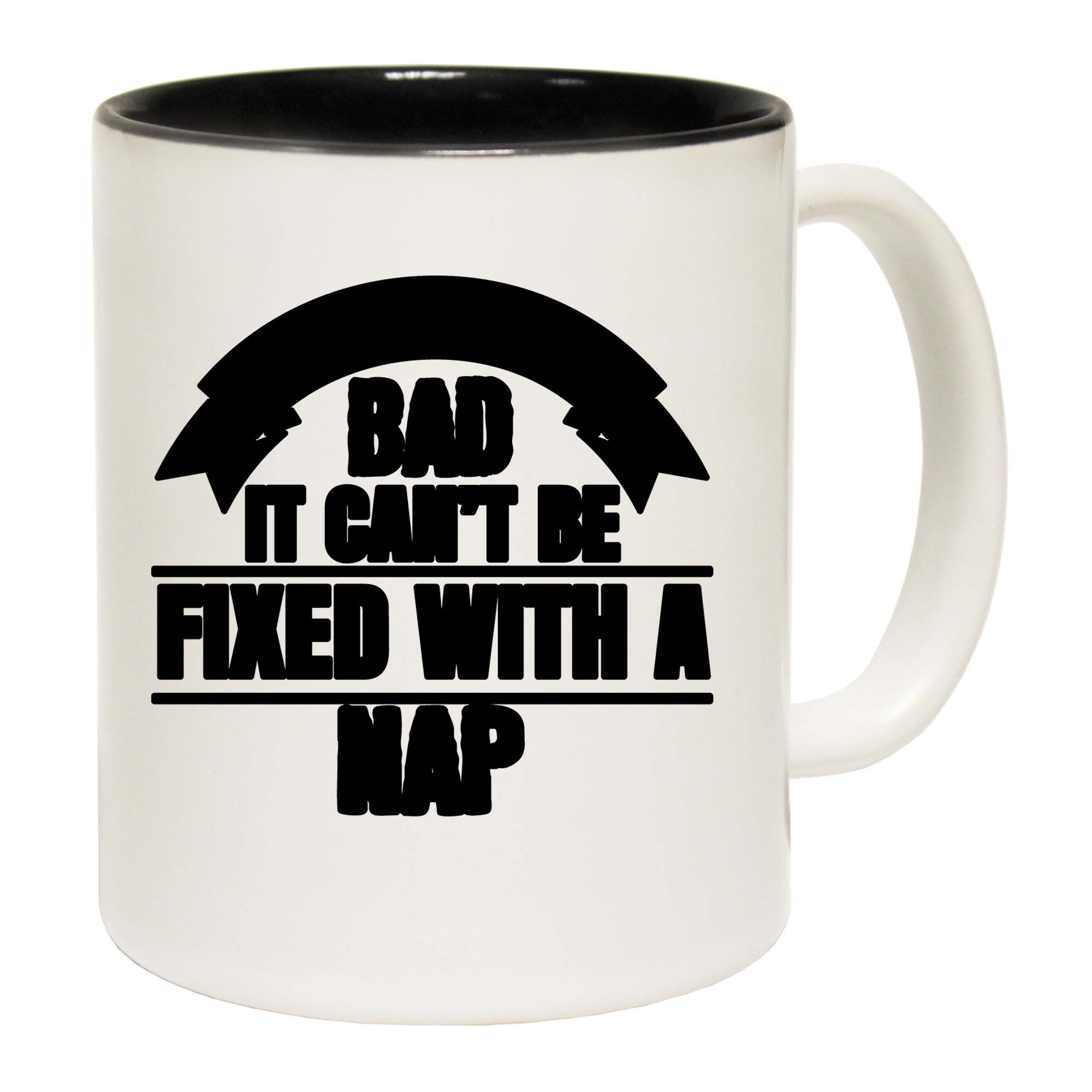 No Day Is So Bad Its Cant Be Fixed With A Nap - Funny Coffee Mug