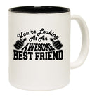 Youre Looking At An Awesome Best Friend - Funny Coffee Mug