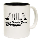 Gardening Choose Your Weapon - Funny Coffee Mug Cup