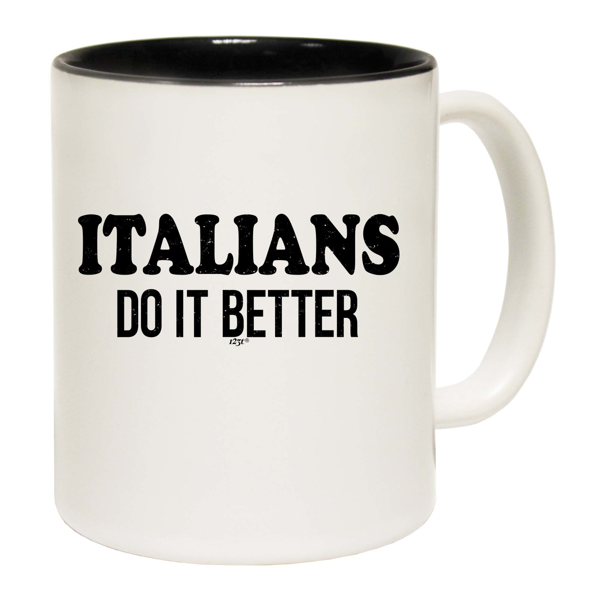 Italians Do It Better - Funny Coffee Mug Cup