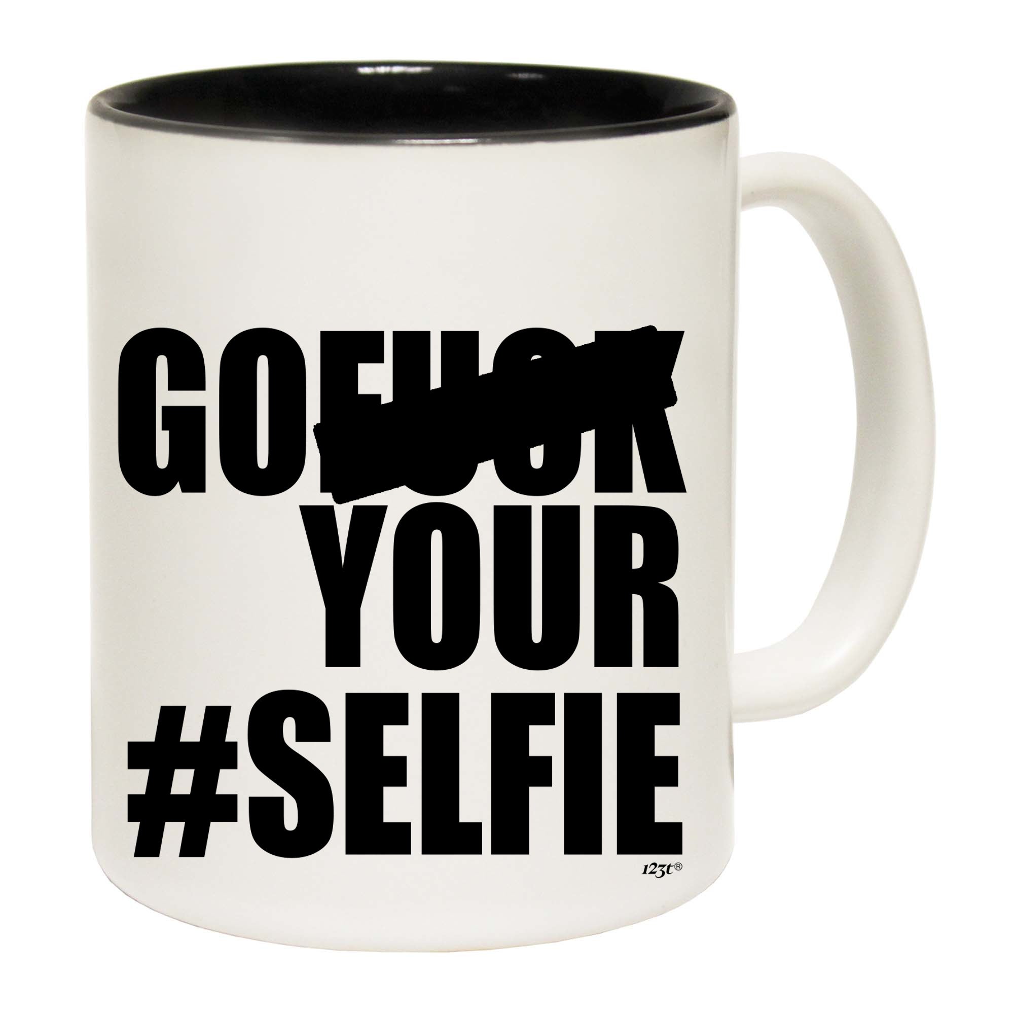 Go F  K Your Selfie - Funny Coffee Mug Cup