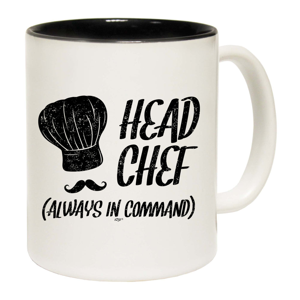 Head Chef Always In Command - Funny Coffee Mug Cup