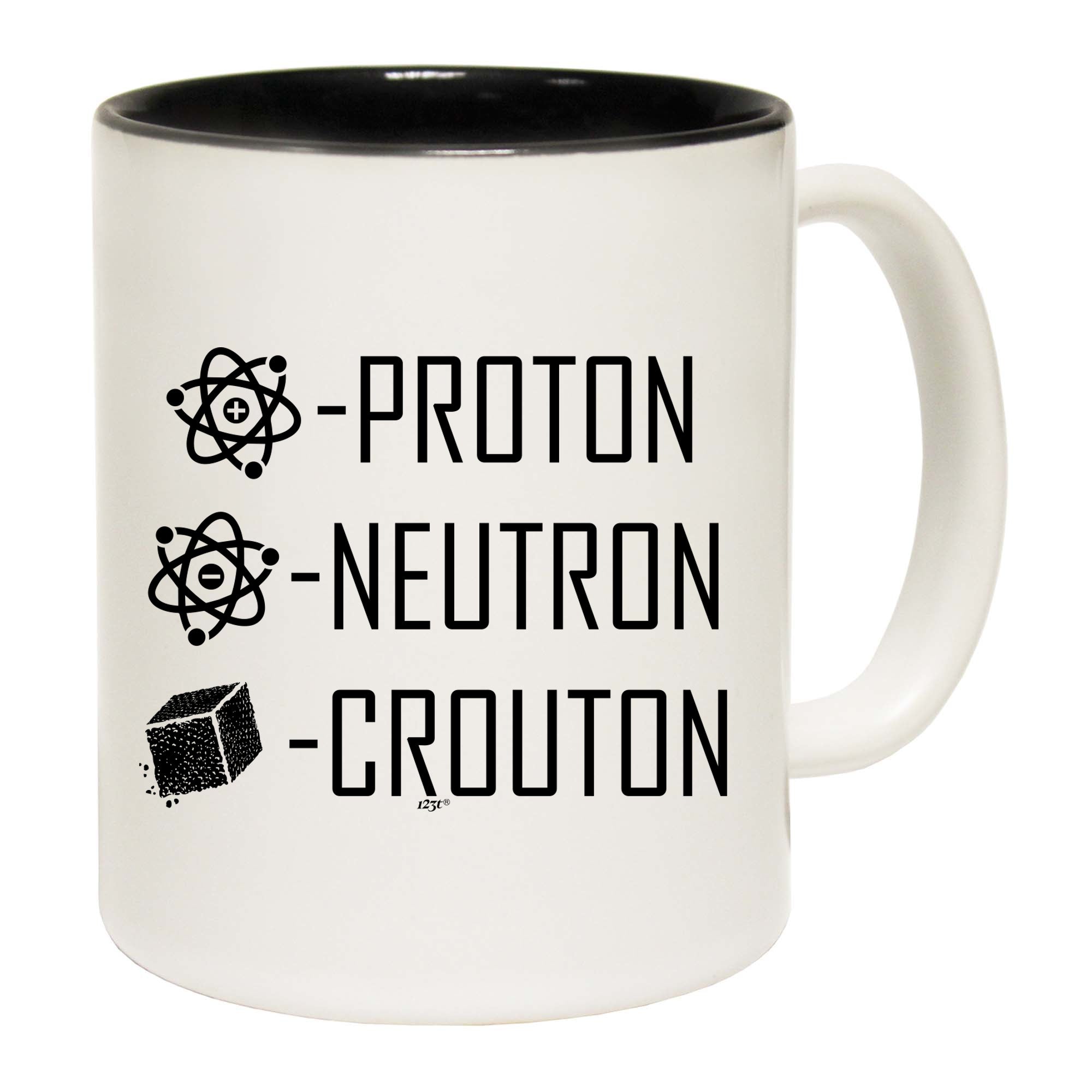 Proton Neutron Crouton - Funny Coffee Mug