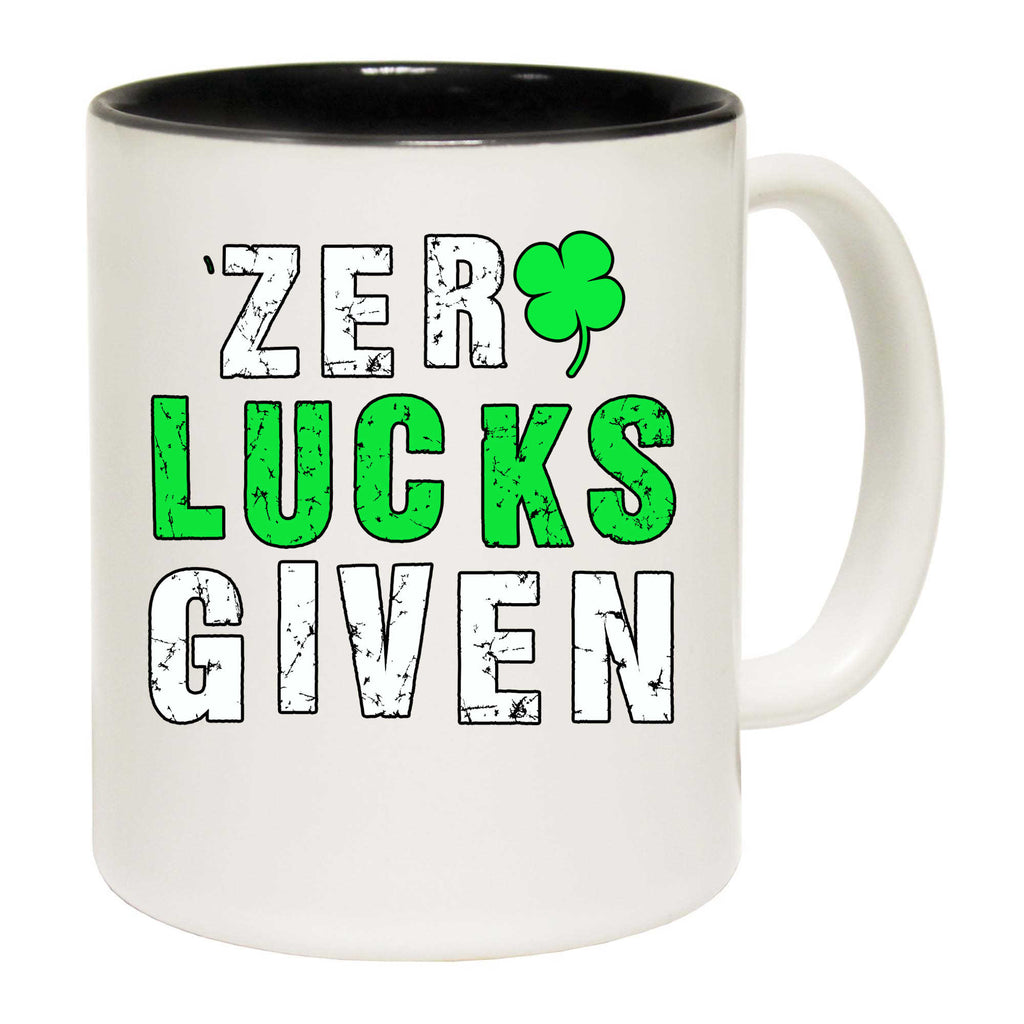 Zero Lucks Given Irish St Patricks Day Ireland - Funny Coffee Mug