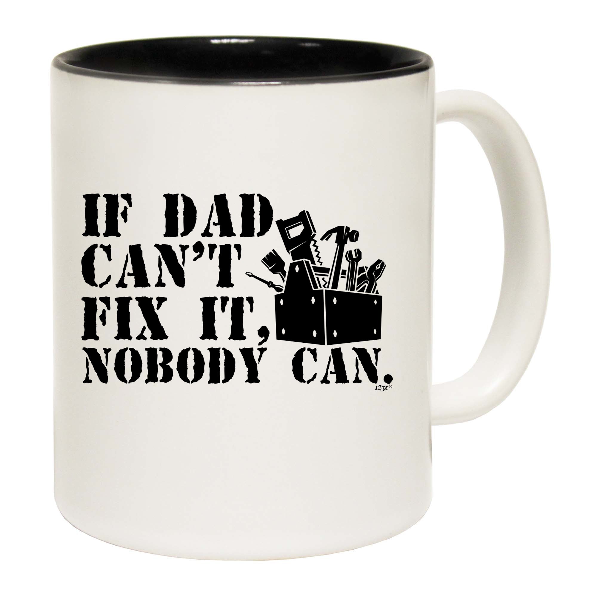 If Dad Cant Fix It Nobody Can - Funny Coffee Mug Cup