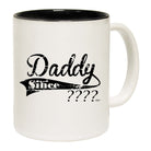 Daddy Since Your Date - Funny Coffee Mug Cup