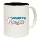 Ob I Just Want To Go Sailing And Ignore - Funny Coffee Mug