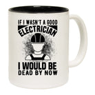 If I Wasnt 01 - Funny Coffee Mug