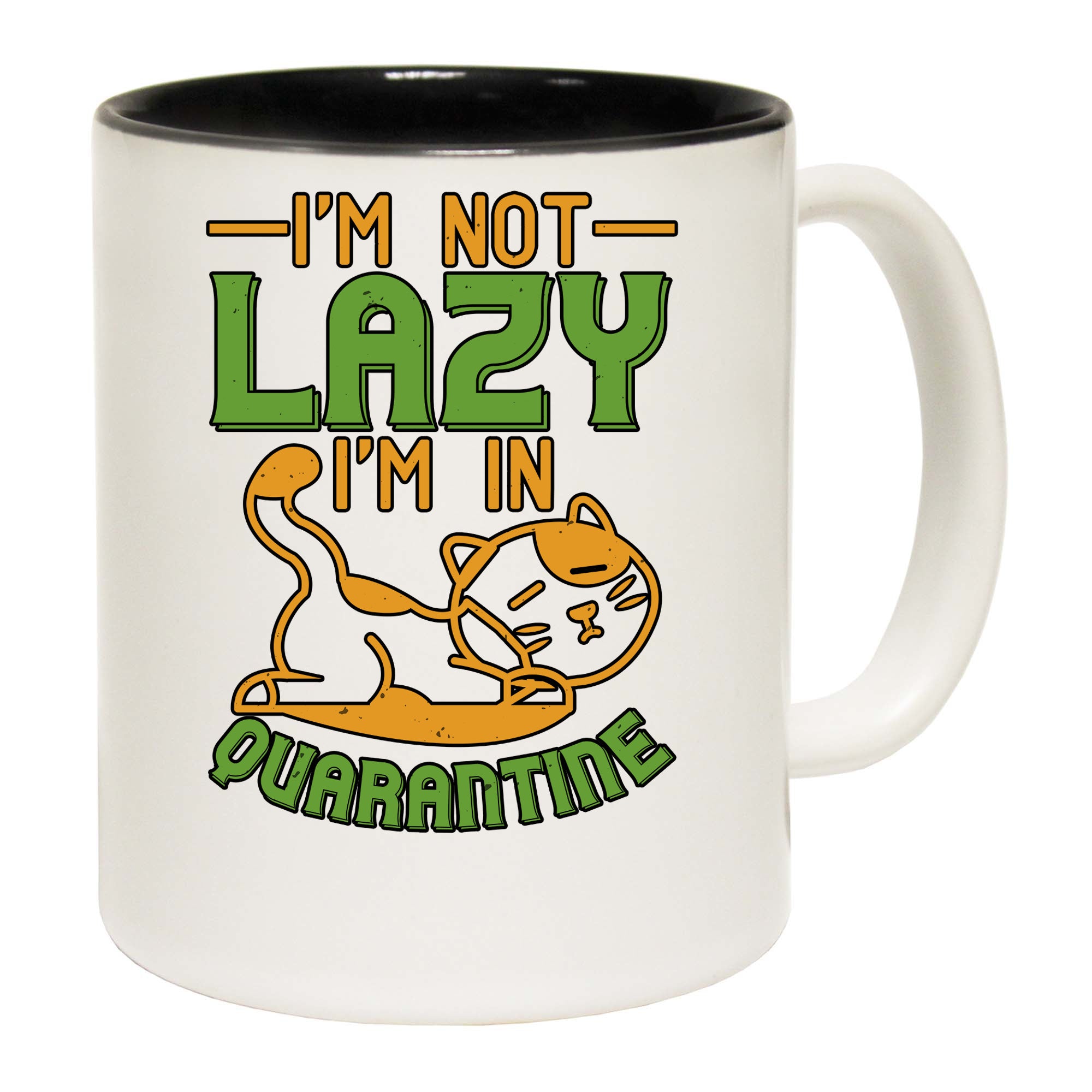 Cat Im Not Lazy Im In Quarantine - Funny Coffee Mug