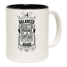 Balanced Diet Cup Cake In Each Hand - Funny Coffee Mug