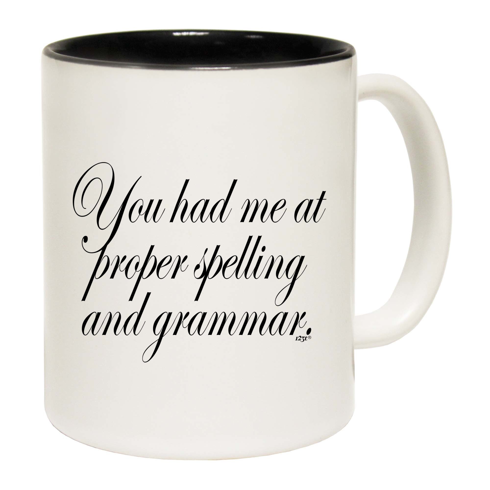 You Had Me At Proper Spelling And Grammar - Funny Coffee Mug