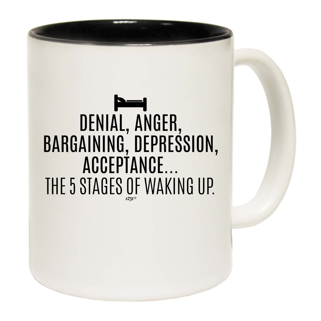 The 5 Stages Of Waking Up - Funny Coffee Mug