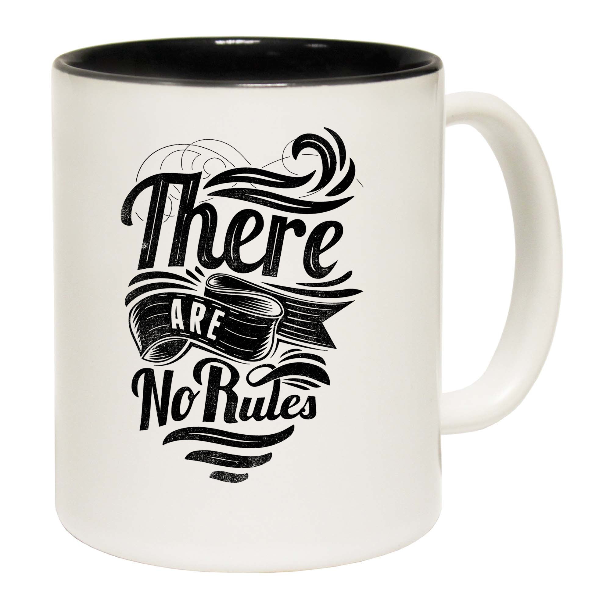 There Are No Rules - Funny Coffee Mug