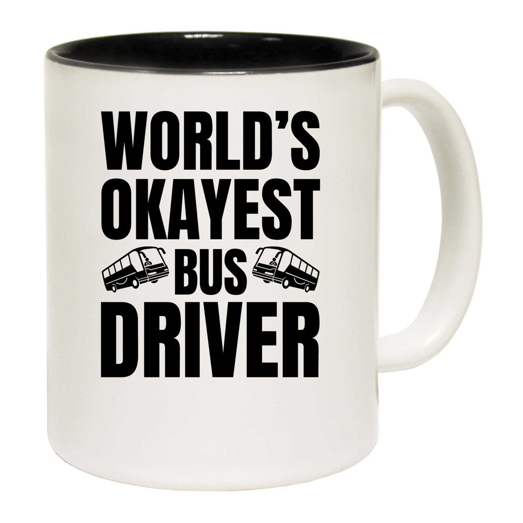 World Okayest Bus Driver - Funny Coffee Mug