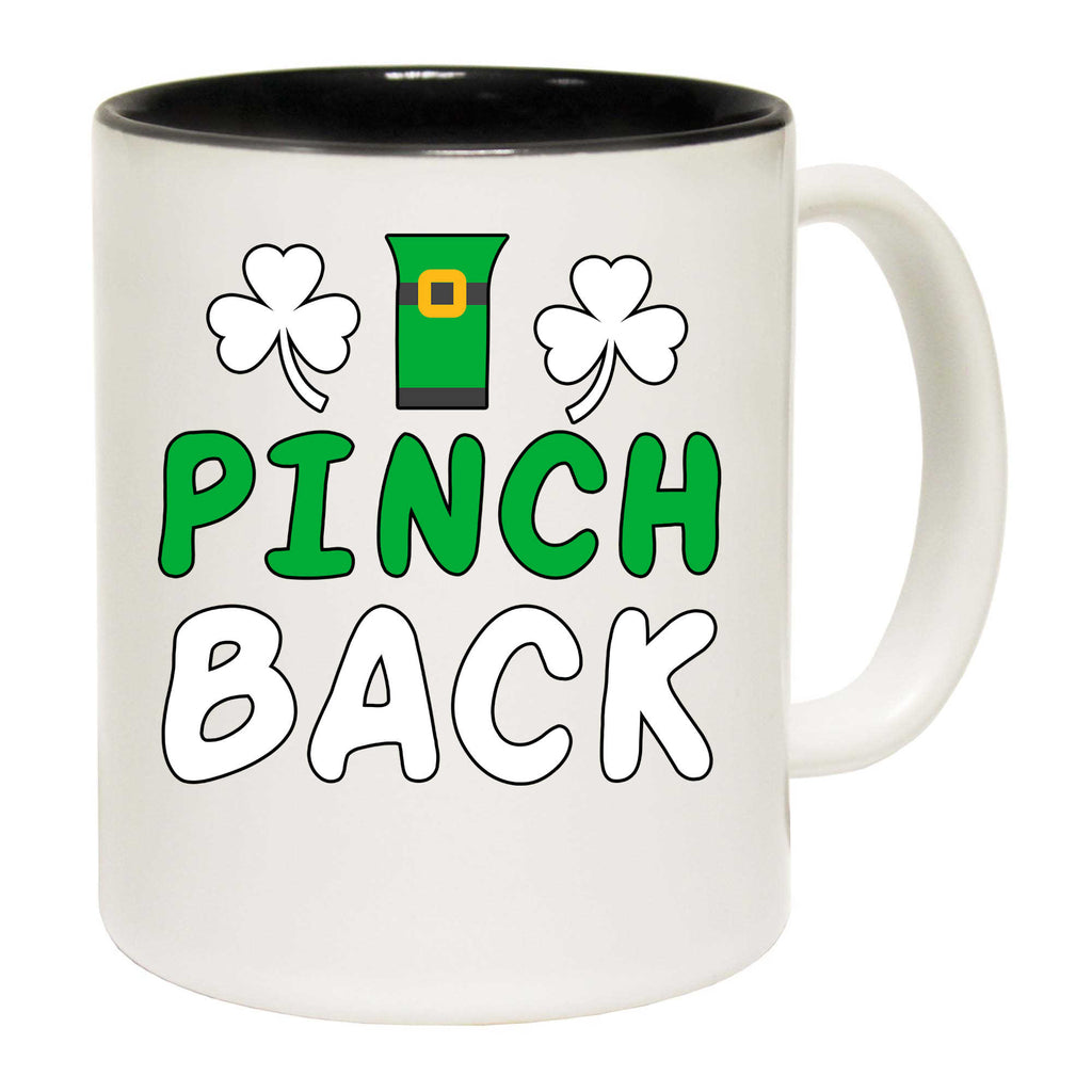 I Pinch Back Irish St Patricks Day Ireland - Funny Coffee Mug