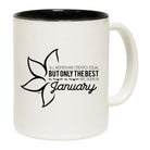 January Birthday All Women Are Created Equal - Funny Coffee Mug