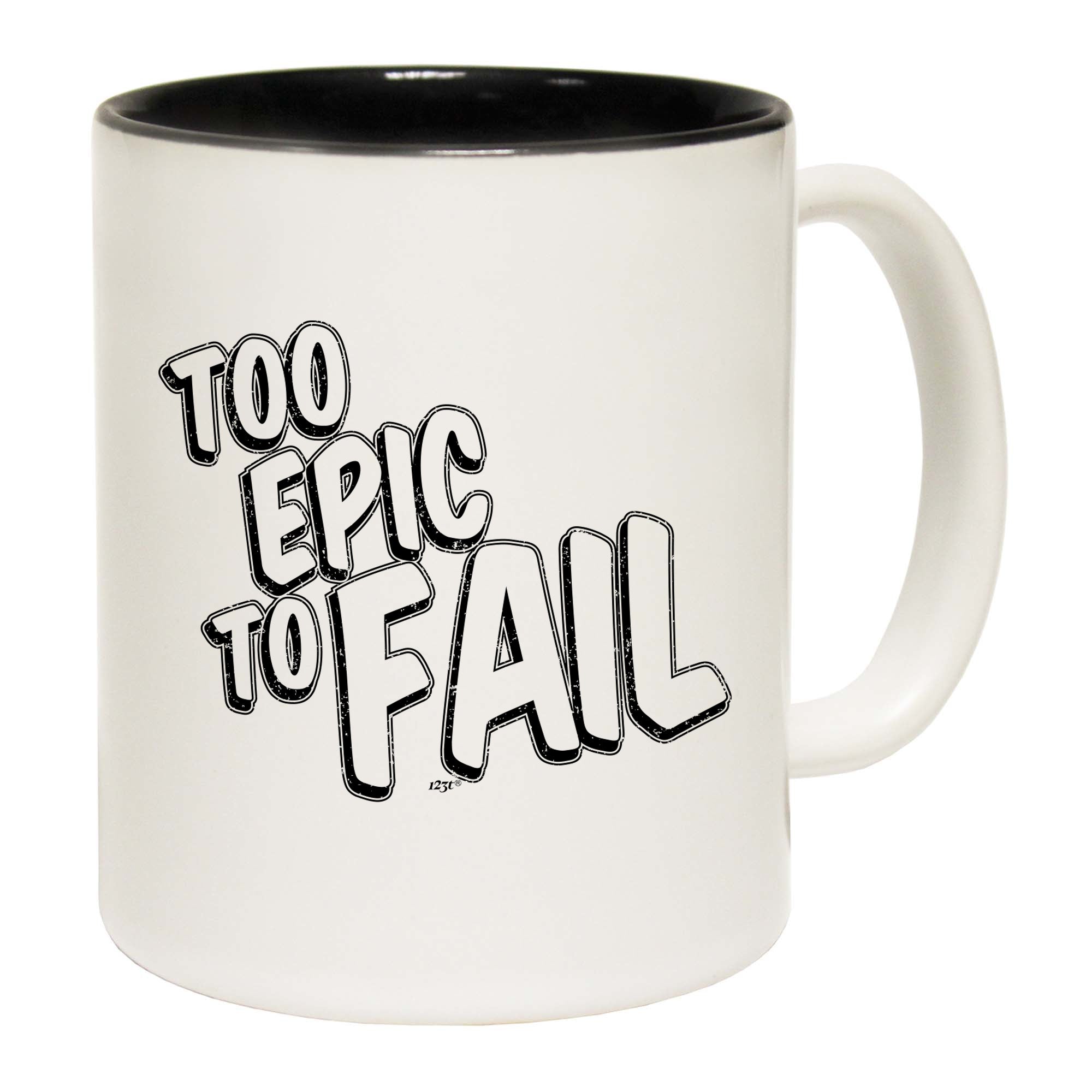 Too Epic To Fail - Funny Coffee Mug