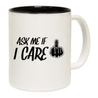 Ask Me If I Care - Funny Coffee Mug