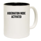 Hibernation Mode Activated - Funny Coffee Mug