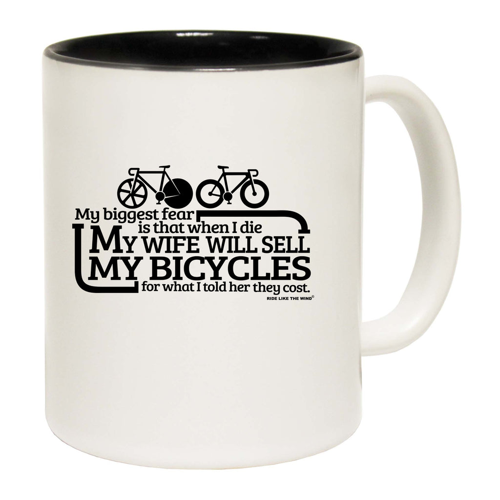 Rltw My Biggest Fear Is My Wife Sells Bikes - Funny Coffee Mug
