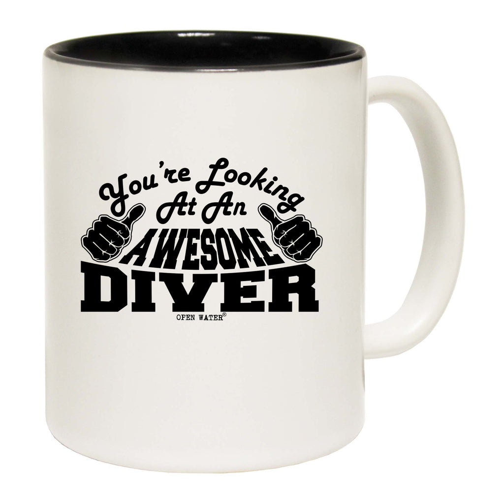 Youre Looking At An Awesome Diver Ow - Funny Coffee Mug