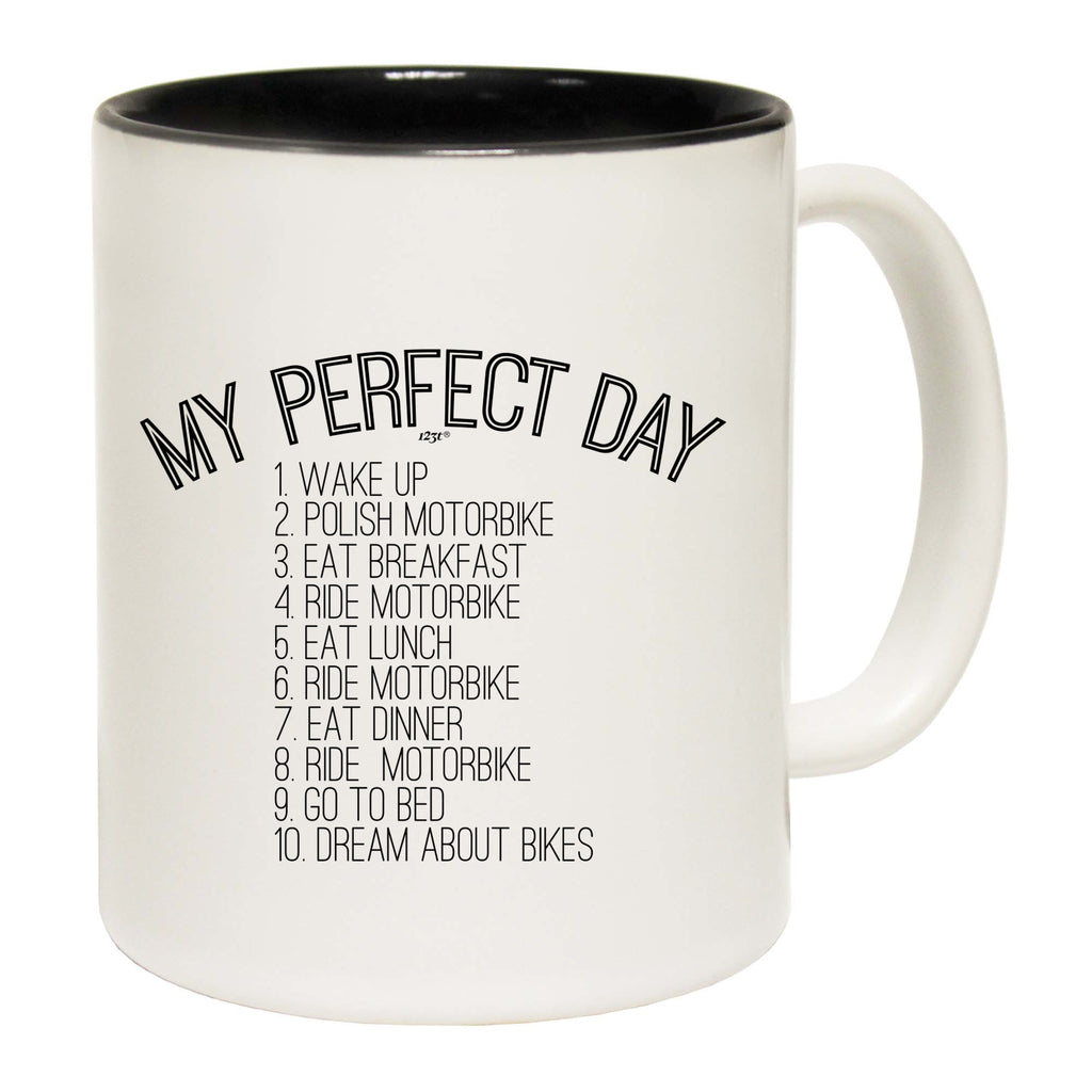 My Perfect Day Motorbike - Funny Coffee Mug