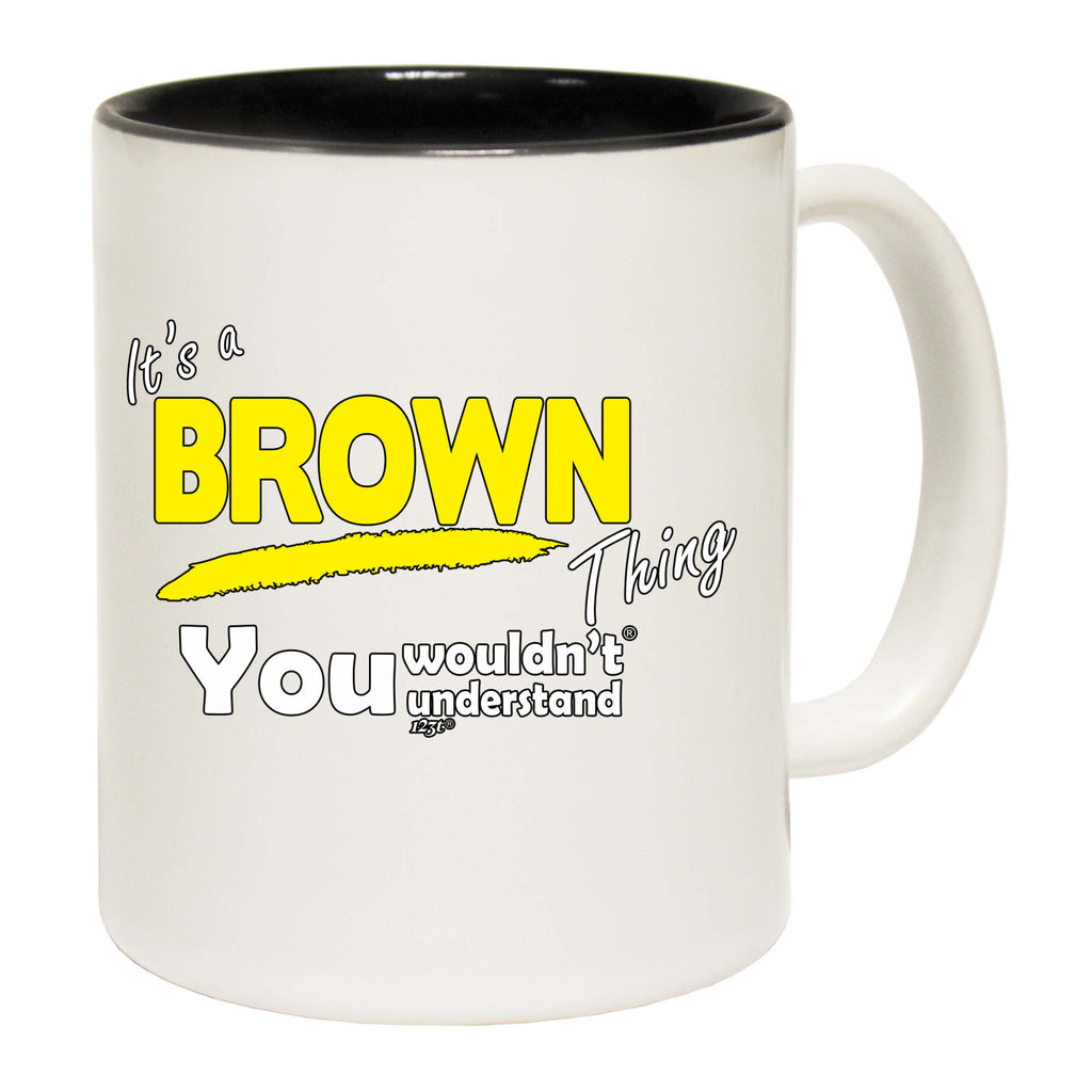 Brown V1 Surname Thing - Funny Coffee Mug Cup