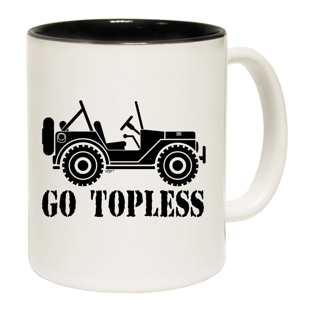 Go Topless - Funny Coffee Mug Cup
