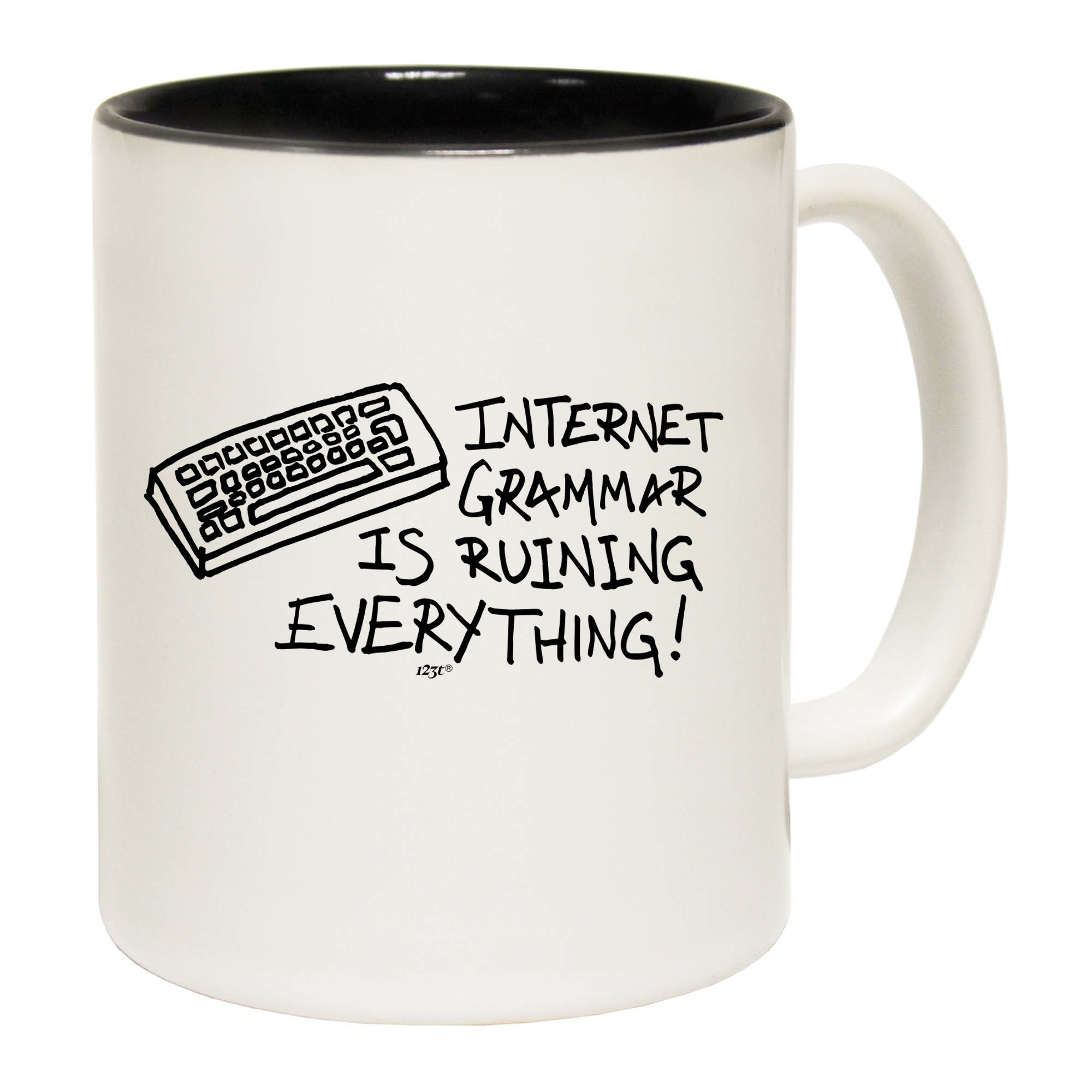 Internet Grammar Is Ruining Everything - Funny Coffee Mug Cup