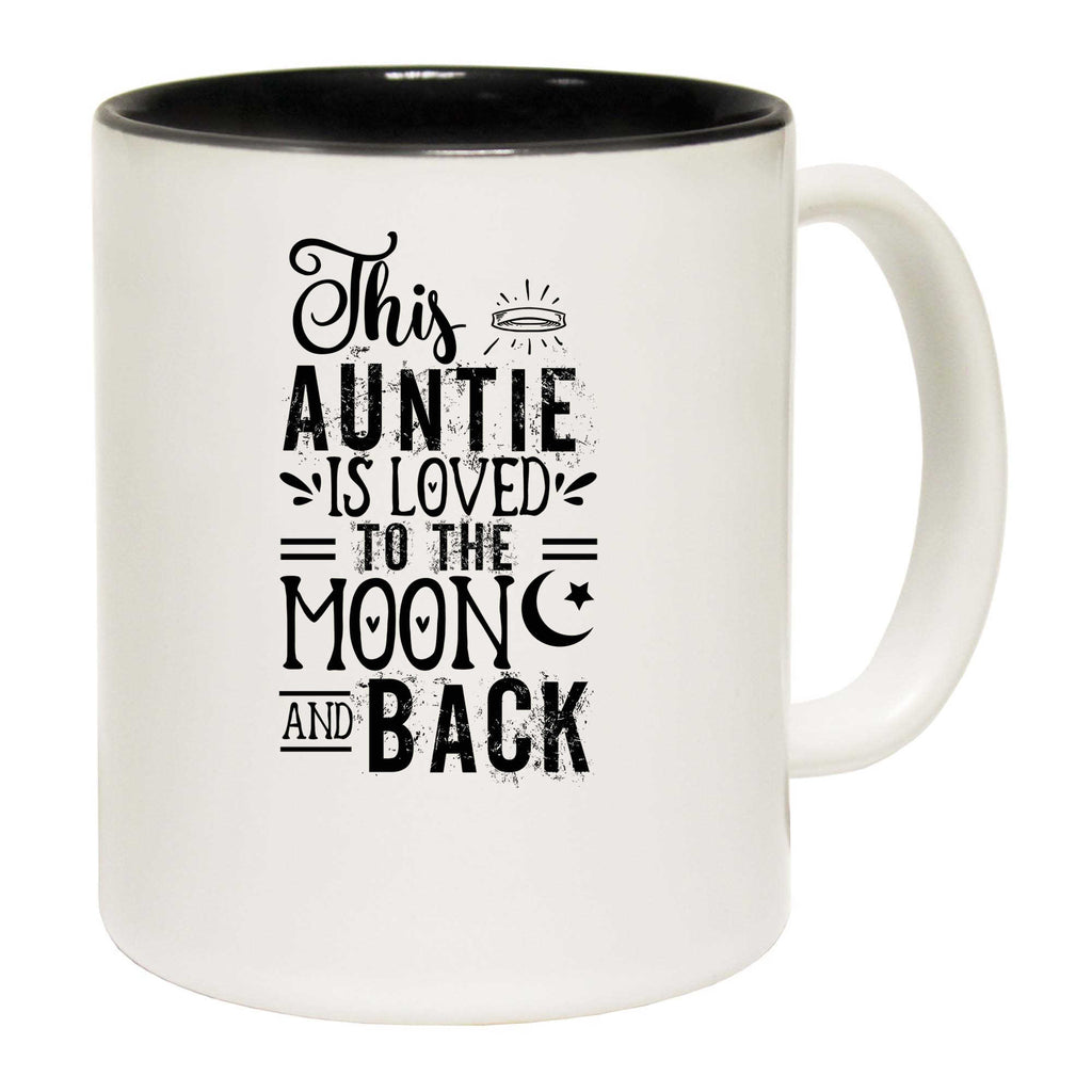 This Auntie Is Loved To The Moon Aunt - Funny Coffee Mug