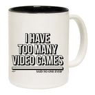 Have Too Many Video Games Snoe - Funny Coffee Mug Cup